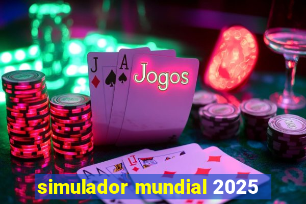 simulador mundial 2025